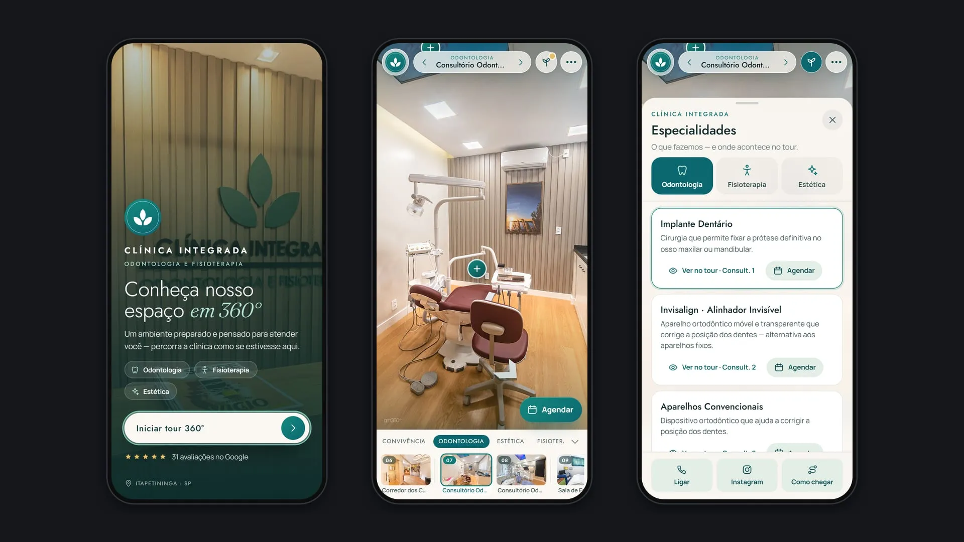 Três telas do tour no celular: a abertura com Conheça nosso espaço em 360°, o consultório odontológico 1 com o botão Especialidades marcado por um ponto dourado e o botão Agendar flutuante, e a gaveta Especialidades com o cartão Implante Dentário destacado